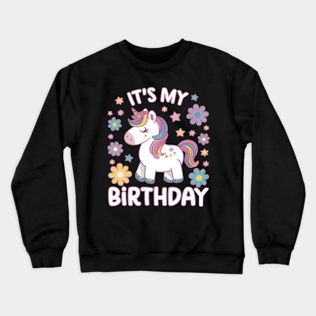 it's my birthday cute kawaii unicorn groovy flowers design for kids girl Crewneck Sweatshirt by NIKA13